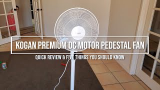 Kogan Premium DC Motor Pedestal Fan - Review and 5 Things You Should Know