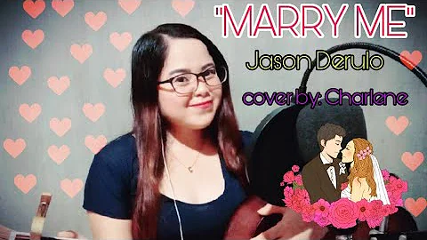 "MARRY ME" Jason Derulo(cover by: CHARLENE CARRERA