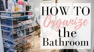 Bathroom Organization Tips + My Winter Skincare Essentials