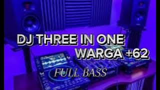 ™NEW DJ THREE IN ONE WARGA  62 FULLL BASS