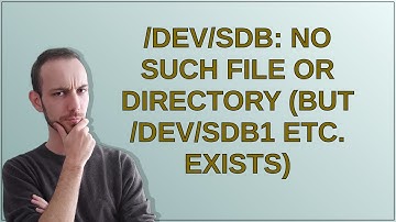 /dev/sdb: No such file or directory (but /dev/sdb1 etc. exists)