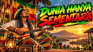 DUNIA HANYA SEMENTARA . REGGAE RELIGI TERBAIK 🌙 KUMPULAN LAGU REGGAE ISLAMI MENYENTUH HATI
