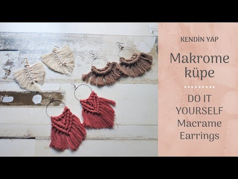 3 Farklı Makrome Küpe Yapılışı | DIY  Macrame Earrings