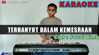 TERHANYUT DALAM KEMESRAAN (Karaoke/Lirik) || Dangdut || Versi Andrikhan