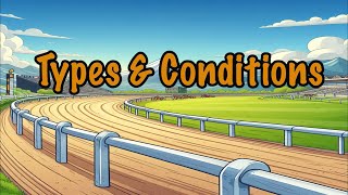 Types & Conditions | Horse Racing 101