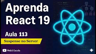 React 19 aula 113. Suspense no servidor.