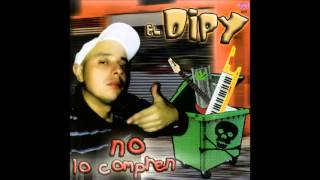 Video thumbnail of "El Dipy - 09. Lo Que No Sabes Tú"