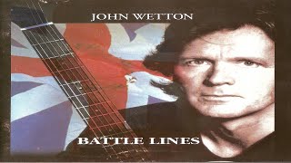 John Wetton - You´re not the only one / Battle Lines