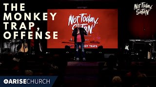 Cancel Everything! | Not Today Satan | Part 3 | The Monkey Trap, Offense | with Brent Simpson