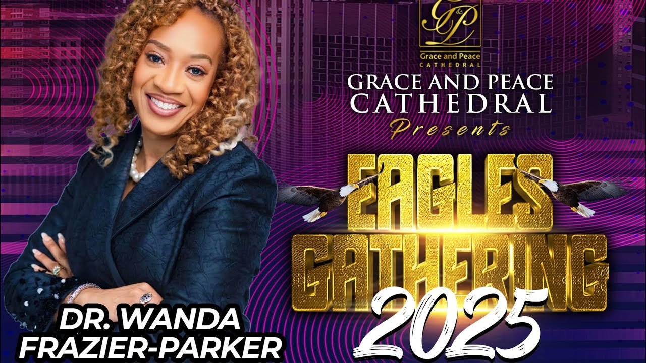 Eagles Gathering 2025 - Dr. Wanda Frazier-Parker