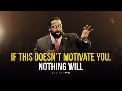WATCH THIS EVERYDAY - Motivational Speech by Les Brown
