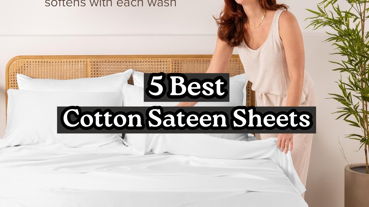 Top 5 Best Cotton Sateen Sheets 2025 | Luxurious & Soft Bed Sheets for ...