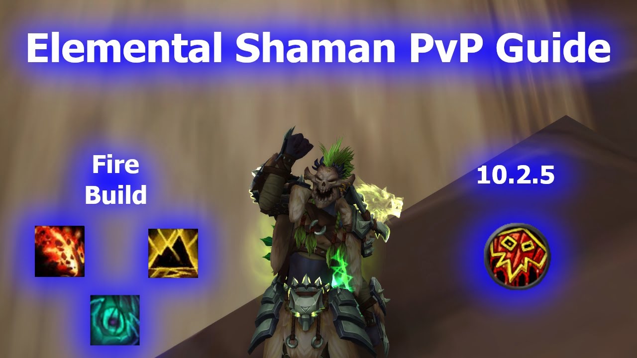 Elemental Shaman PvP Guide | WoW DF S3 (10.2.5)