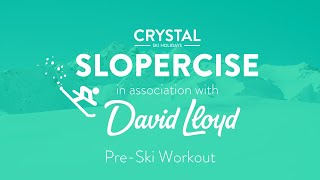 Pre Ski Workout | Slopercise | Crystal Ski Holidays screenshot 5