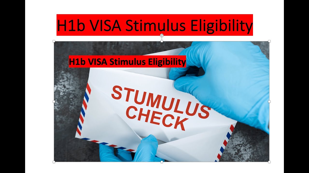 H1B Stimulus Check Eligibility Stimulus Fund Stimulus Payment YouTube