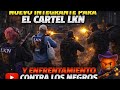 😳NUEVO INTEGRANTE PARA EL CARTEL LKN Y ENFRENTAMIENTO CONTRA LOS NEGROS😁
