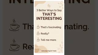 ☕ 3 Better Ways to Say "That's Interesting" | English Coffee Break l Everyday English Treats