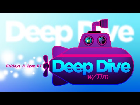 Deep Dive w/
