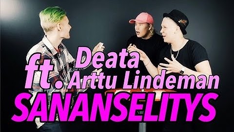 SANANSELITYS ft. Arttu Lindeman & Deata