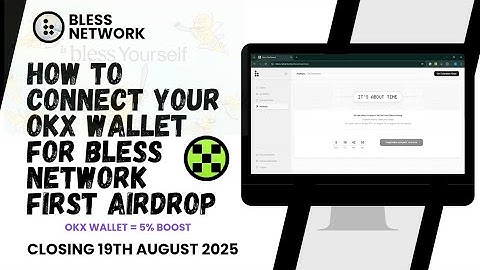 Bless Network Airdrop Registration Guide | How To Connect Wallet For $TIME Airdrop | OKX Wallet