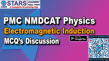 Electromagnetic Induction Chapter MCQS For PMC NMDCAT Preparation | #starsacademylahore