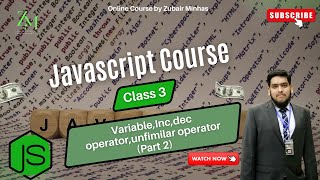 Javascript Class 3 | Part 2 | Variable Inc dec operator unfimilar operator| Programming with Zubair