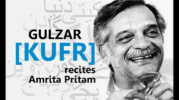 Kufr By Amrita Paritam Recites Gulzar