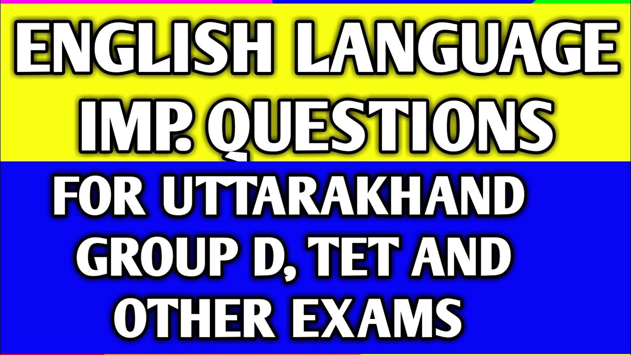 English Language Imp Questions For Uttarakhand Group D Tet And