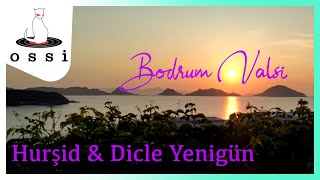 Hurşid & Dicle Yenigün - Bodrum Valsi  Resimi