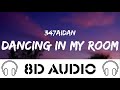 347aidan - DANCING IN MY ROOM (8D AUDIO) [TikTok]