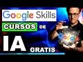 😉 Google Skills: la plataforma GRATIS de Google para aprender IA