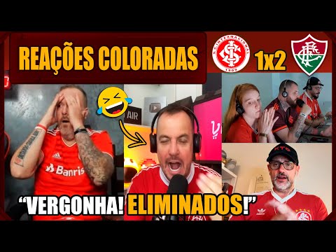 REAÇÕES dos COLORADOS - INTERNACIONAL 1x2 FLUMINENSE - VAMOS RIR DO INTER ELIMINADO DA LIBERTADORES!