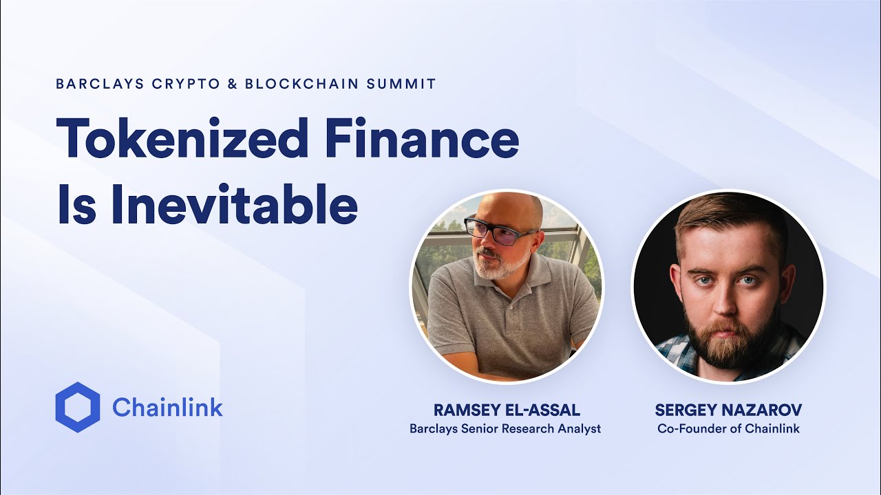 Tokenized Finance Is Inevitable | Sergey Nazarov at Barclays Crypto &  Blockchain Summit