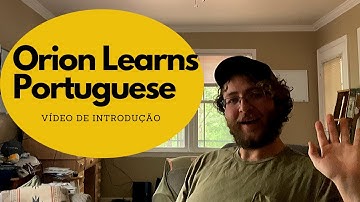 Orion Learns Portuguese - Introduction Video