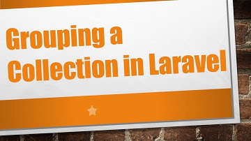 Grouping a Collection in Laravel