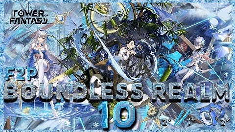 BOUNDLESS REALM 10 F2P Friendly Frost Team | Yulan x Icarus x Fiona | Tower of Fantasy #ToF1stAnniv