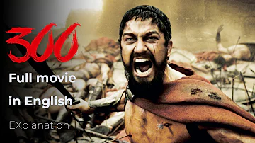 300 - The Full Movie in English 2006| 300 - The Full Movie Explain in English 2006