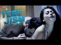 Tere Jism Music Video Sara Khan Angad Hasija Tere Jism Music Video Sara Khan Angad Hasija