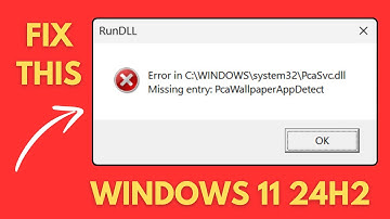 Windows 11 24H2: Fix PcaWallpaperAppDetect (PcaSvc.dll) Missing