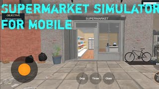 Supermarket Simulator for mobile game যারা মোবাইলে ডাউনলোড করতে চান ফুল ভিডিও দেখে কমেন্ট করুন।