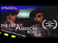 The great american road trip  ep 6 making a scene