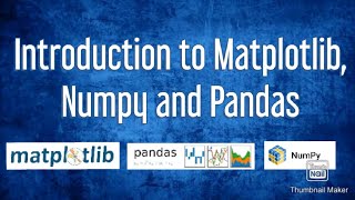 Numpy, Matplotlib and Pandas in Python