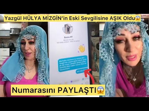 Yazgül Hülya Mizgin’in Eski Sevgilisine AŞIK oldu😱 Ve Numarasını Verdi. ORTALIK YİNE KARIŞTI