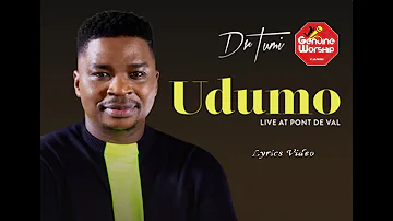 Dr Tumi - Udumo (Lyrics Video) live