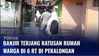 Banjir Rob Rendam Ratusan Rumah di 6 RT di Pekalongan | Fokus