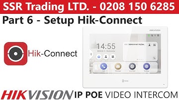 Hikvision IP PoE Android Intercom Setup Part 6: Add Hik-Connect Account Touch Screen DS-KH9310-WTE1