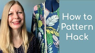 How to Pattern Hack || 100 Days of Sewing Day 43