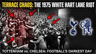 The Day 50,000 Fans Clashed at White Hart Lane | Spurs vs Chelsea 1975