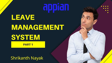 Appian  - Leave Management System | Appian Tutorial | Part -1
