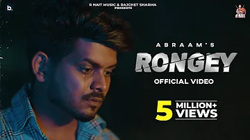 RONGEY (Official Video) - Abraam | R Nait | Punjabi Song